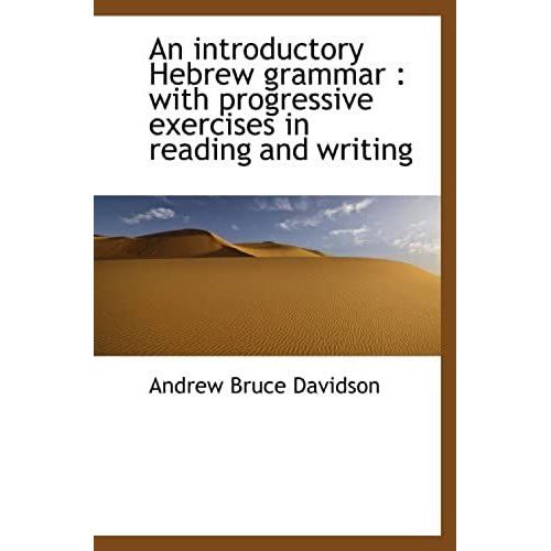 An Introductory Hebrew Grammar : With Progressive Exercises In Reading And Writing