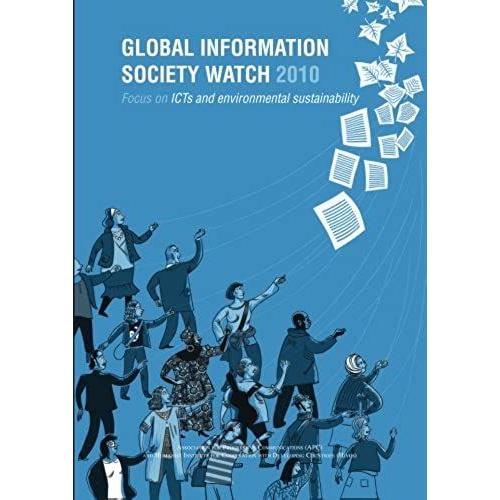 Global Information Society Watch 2010: Icts And Environmental Sustainability (Volume 4)