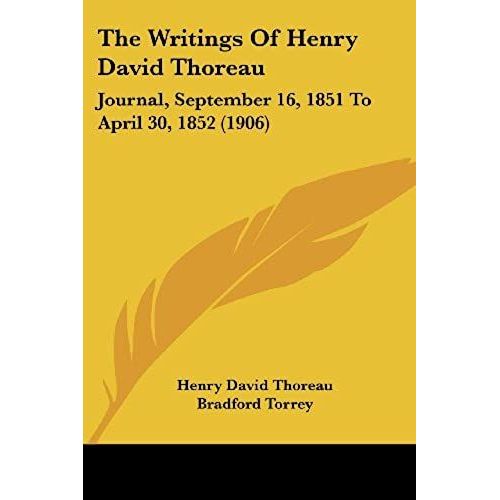 The Writings Of Henry David Thoreau: Journal, September 16, 1851 To April 30, 1852 (1906)