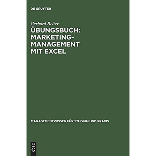 Übungsbuch: Marketing-Management Mit Excel