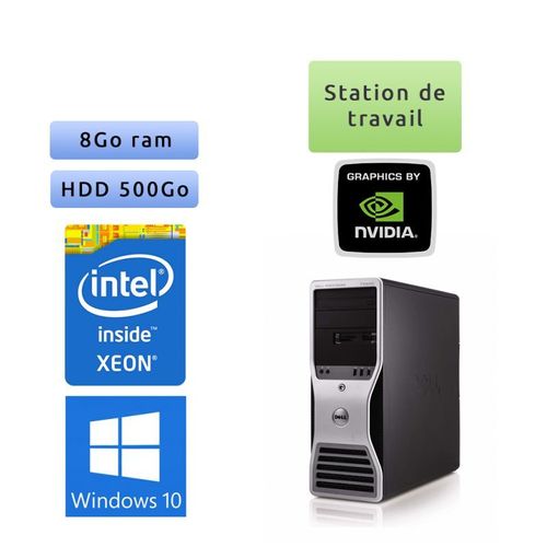 Station de travail Dell Precision T5500 - Windows 10 - E5507 8Go 500Go - FX1500 - Ordinateur Tour Workstation PC