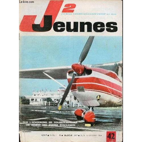 J2 Jeunes - N° 42 - 15 Octobre 1964 - Le Butor - Histoire De La Marine - Kawasaki, Chasseur Japonais 1943-1945 - La Panhard 24 S Aggrandit - Au 51e Salon De L Auto - Amérique Du Sud - Avions À Vendre(...)