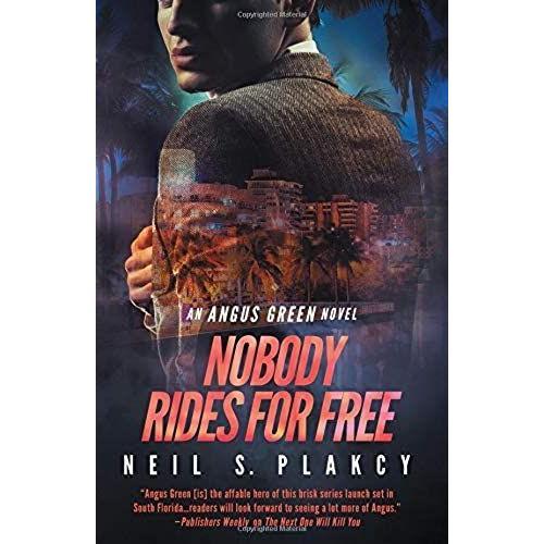 Nobody Rides For Free: An Angus Green Novel