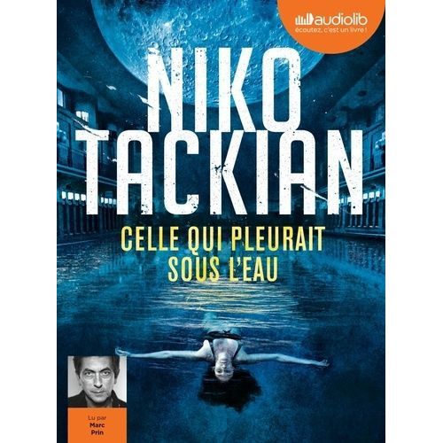 Celle Qui Pleurait Sous L'eau - Livre Audio 1 Cd Mp3