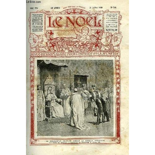 Le Noël N° 749 - Petites Soeurs Des Pauvres Et Soldat, S.G. Mgr Fidèle Abbati, Un Excellent Champignon A Bon Marché, La Morille, Le Facteur D Eski-Chéhir Par Marguerite Rossi, La Dette De Mahally Par(...)