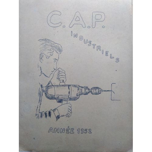 Cap Industriels - Enseignement Général / Epreuves De Dessin / Technologie / Epreuves Pratiques