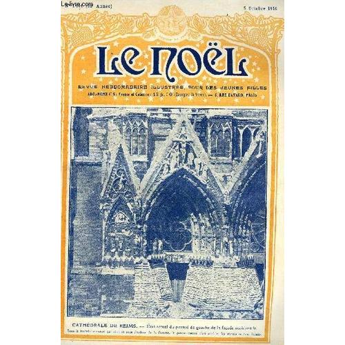 Le Noël N° 1111 - S.G. Mgr Rivière, Évêque De Périgueux Et Sarlat, A Propos Des Limbes, D Oran A Arras, La Restauration Des Églises Anciennes Par Abel Fabre, Le Bien Qui Germe Par Piéradi, Les Femmes(...)