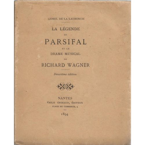 La Légende De Parsifal Et Le Drame Musical De Richard Wagner