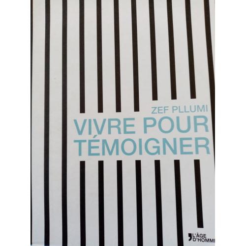 Vivre Pour Témoigner