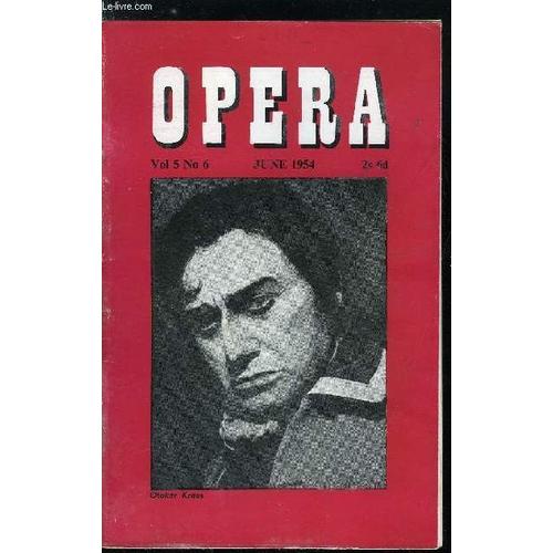 Opera N° 6 - The Scala Under Toscanini By Claudio Sartoria, The Scala Needs Toscanini, A Dinner Engagement By Paul Dehn, Singers In The Ring At Covent Garden, Sicilian Journey, With A Postscript On(...)