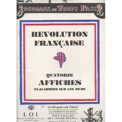 Journaux Du Temps Passé - Révolution Française - 14 Affiches Placardées Sur Les Murs