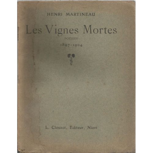 Les Vignes Mortes - Poésies 1897-1904