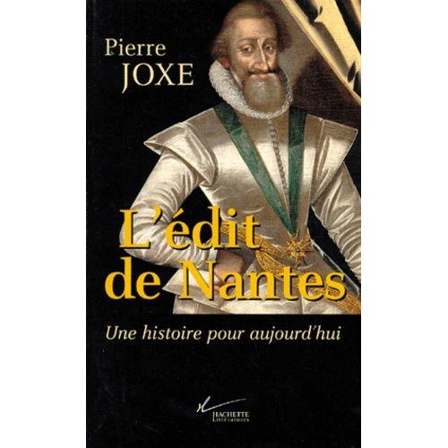 L'édit De Nantes - Une Histoire Pour Aujourd'hui