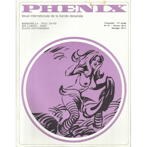 Phénix, Revue Internationale De La Bande Dessinée N° 48 : Barbarella - Paul Davis - Kit Carson - Fred - Floyd Gottfredson