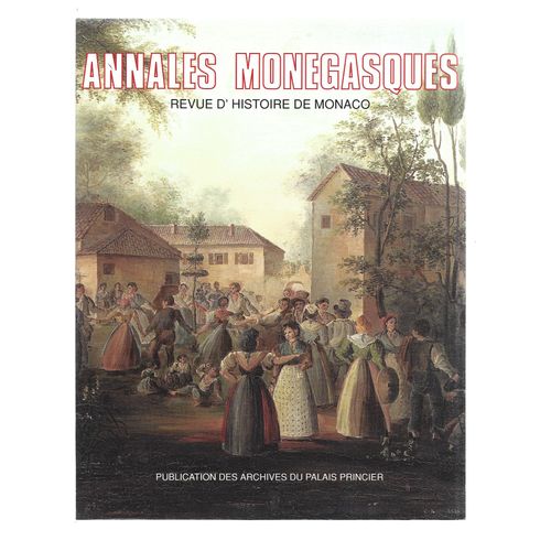 Annales Monégasques # 25 (2001) : Les Enfants Du Duc & De La Duchesse De Valentinois - Les Vêtements À Monaco Aux 17e & 18e Siècles - Pratique Religieuse & Dévotion Populaire À Monaco Vers L'an 1500