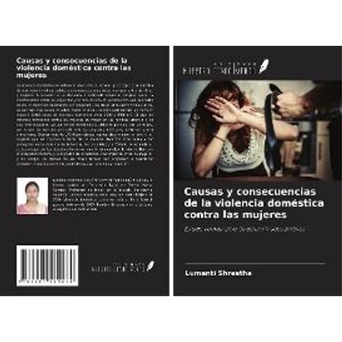 Causas Y Consecuencias De La Violencia Doméstica Contra Las Mujeres