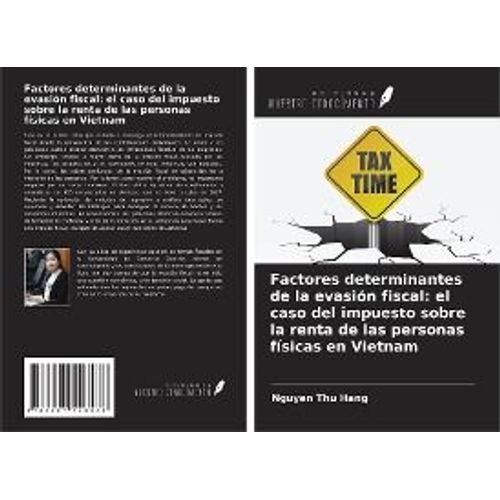 Factores Determinantes De La Evasión Fiscal: El Caso Del Impuesto Sobre La Renta De Las Personas Físicas En Vietnam