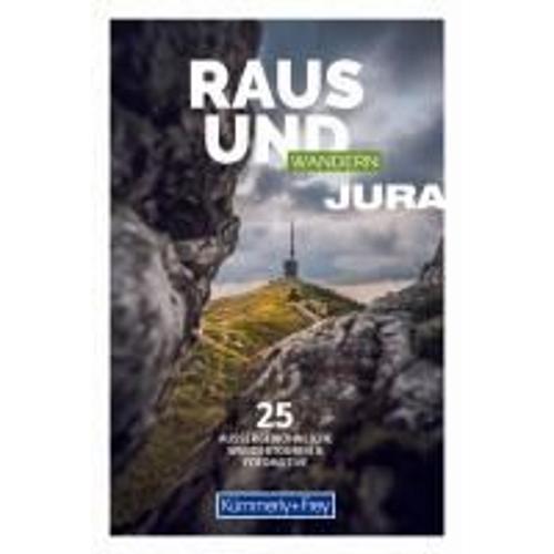 Kümmerly+Frey Raus Und Wandern Jura - Wanderführer