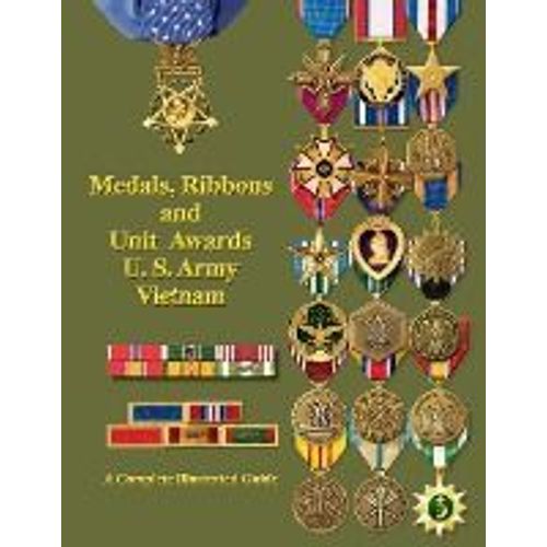 Medals, Ribbons And Unit Awards Of The U. S. Army Vietnam