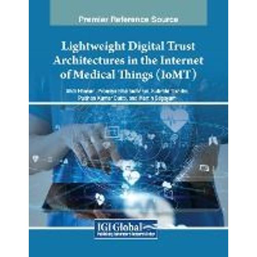 Lightweight Digital Trust Architectures In The Internet Of Medical Things (Iomt)