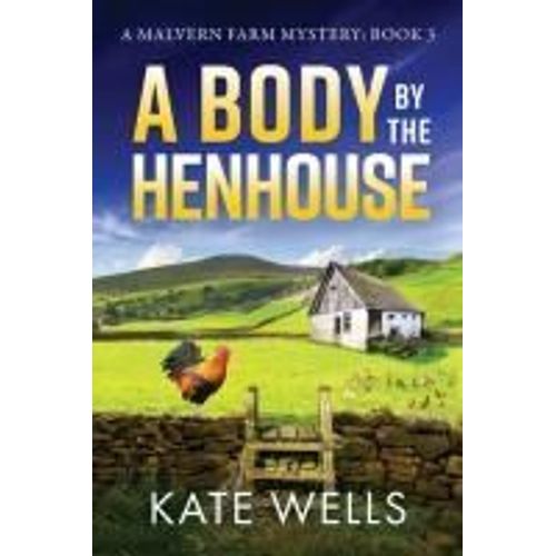 A Body By The Henhouse