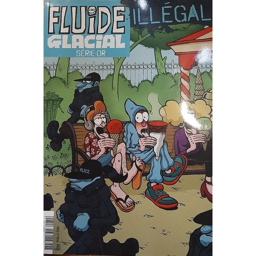 Fluide Glacial Série Or Illégal