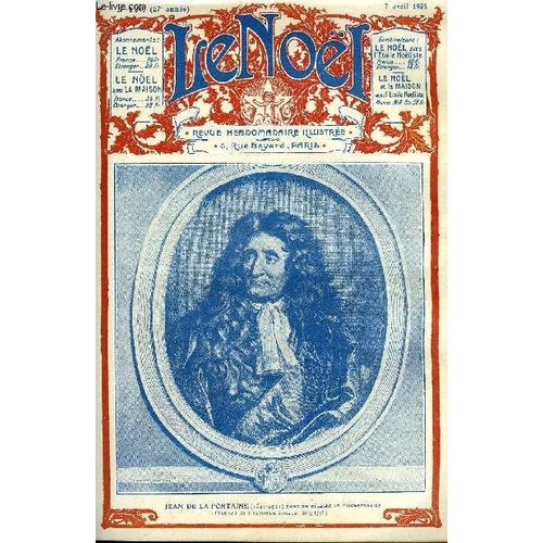 Le Noël N° 1346 - Notre Piété Au Temps Pascal, La Conversion De La Fontaine Par Mgr Ricard, Fragonard (Suite) Par Louis Dimier, Style Gothique Tertaire (Suite) Par A. Ledru, Cora Miller Par Jacques(...)