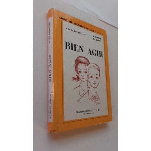 "Bien Agir" Choix De Lectures Suivies Cours Elementaire 1ere Edition 1958