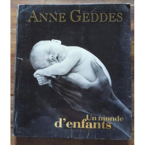 Un Monde D¿Enfants ¿ Anne Geddes