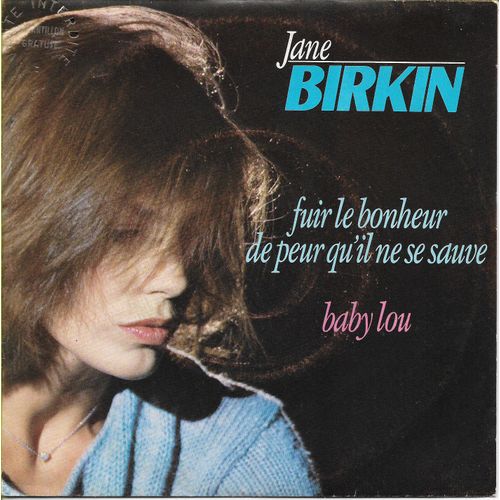 Fuir Le Bonheur De Peur Qu'il Ne Se Sauve - Baby Love - (Gainsbourg) -