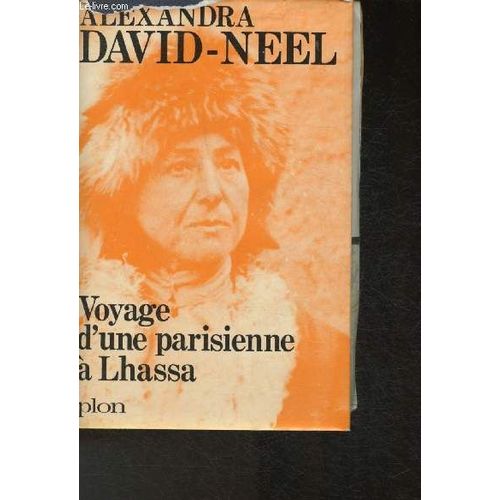Voyage D Une Parisienne À Lhassa+ Coupures De Presse Sur L Ouvrage.