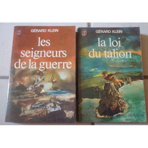 Gérard Klein, Deux Romans De Science-Fiction : Les Seigneurs De La Guerre + La Loi Du Talion