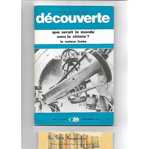 Revue Du Palais De La Découverte Vol. 5, N° 43: Que Serait Le Monde Sans La Chimie? - Le Moteur Fusé