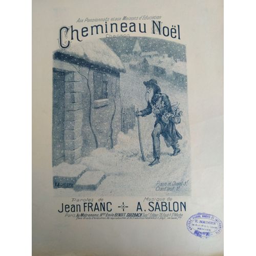 Chemineau Noël - Chanson - Paroles De Jean Franc - Musique De A. Sablon - Aux Pensionnats Et Aux Maisons D'éducation