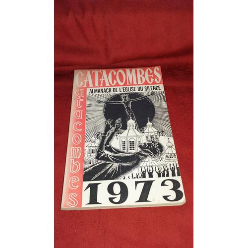 Catacombes 1973 - Almanach De L'eglise Du Silence
