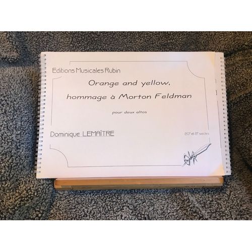 Dominique Lemaitre Orange Yellow Hommage Morton Feldman Partition 2 Altos Rubin