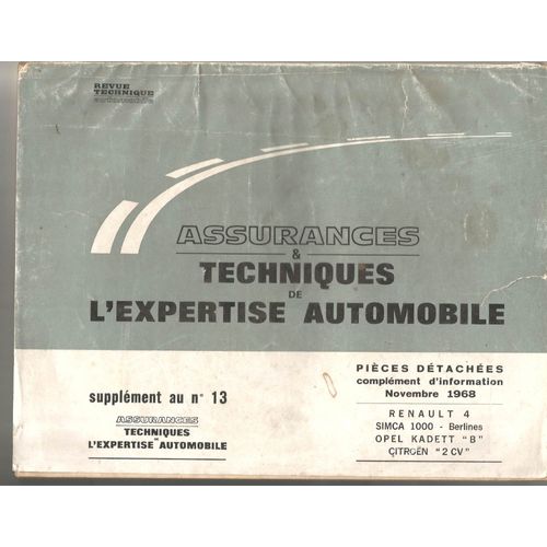 Assurances Et Techniques De L'expertise Automobile Suppl. Au N°13 Pieces Detachees Renault4, Simca 1000, Opel Kadett "B", Citroen 2vc 13