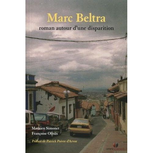 Marc Beltra - Roman Autour D'une Disparition