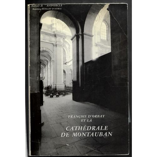 Francois D Orbay Et La Cathedrale De Montauban