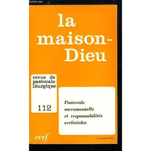 La Maison-Dieu N° 112 - Introduction Par Mgr Robert Coffy, La Responsabilité Des Évêques Par Rapport Au Droit Liturgique Par Pierre Marie Gy, L Exercice De La Responsabilité Épiscopale, La Communio(...)