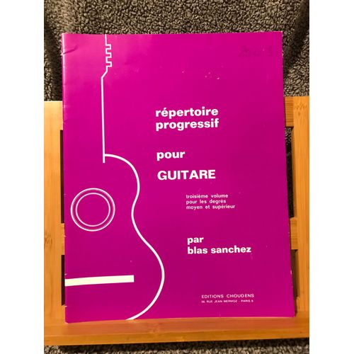 Blas Sanchez Répertoire Progressif Pour Guitare Recueil Partition Choudens Volume 3