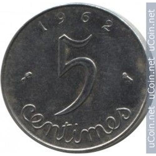 France = Pièce De 5 Centimes , Type Épi, Année 1962
