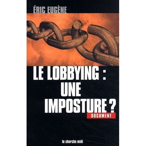 Le Lobbying : Une Imposture ?