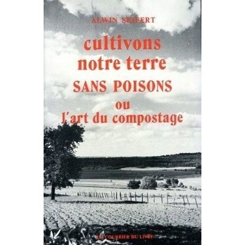 Cultivons Notre Terre Sans Poison