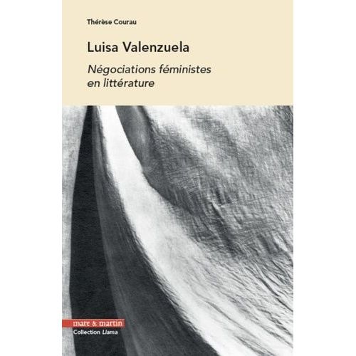 Luisa Valenzuela - Négociations Féministes En Littérature