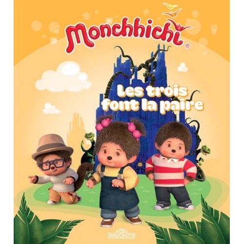 Monchhichi - Les Trois Font La Paire