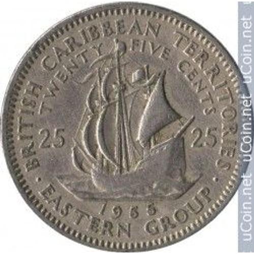 British Caribean Territories Eastern Group : Caraibe Orientale = Pièce D'une Valeur Faciale De 25 Pence . Année = 1955. Diamètre = 24 Mm. Métal = Cupronickel ( Voilier )