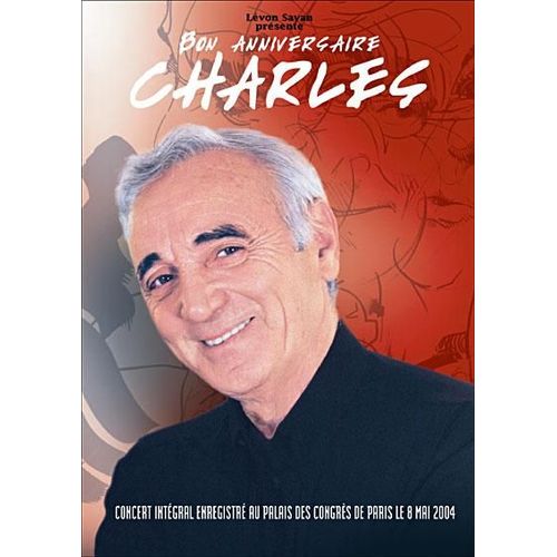 Aznavour, Charles - Bon Anniversaire Charles - Palais Des Congrès 2004