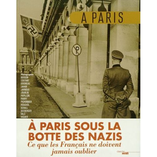 A Paris Sous La Botte Des Nazis