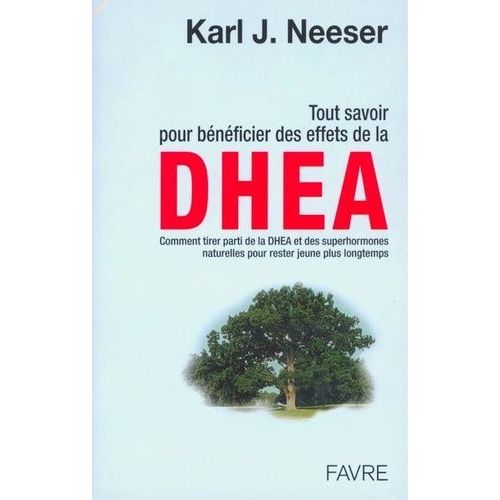 Tout Savoir Pour Beneficier Des Effets De La Dhea Et Des Superhormones Naturelles